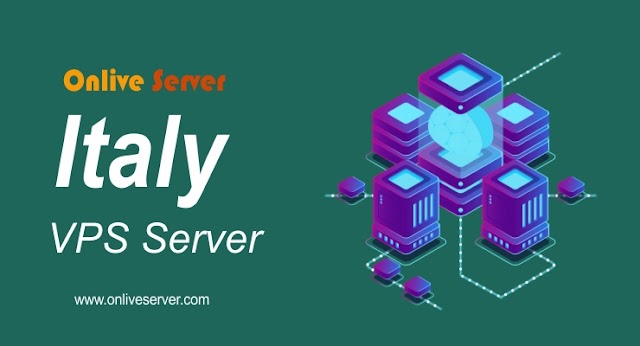 The Benefits of Utilizing Italy VPS Server to Host a Site