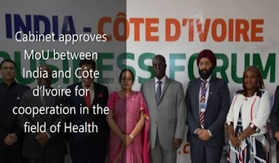 Cabinet approves MoU between India and Côte d’lvoire for cooperation in the field of Health