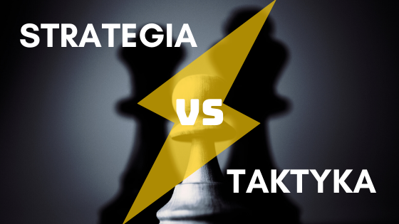 Strategia a taktyka - wyjaśnienie pojęć