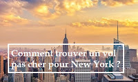 Comment trouver un vol pas cher pour New York