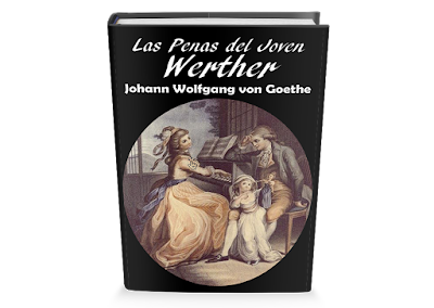 Las Penas del Joven Werther Johann Wolfgang Goethe