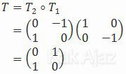 Matriks komposisi transformasi T1 dilanjutkan dengan T2