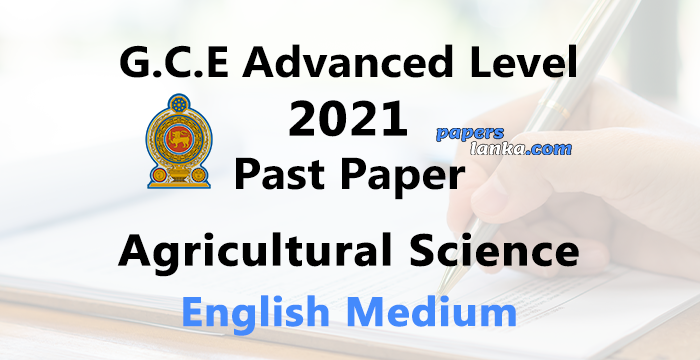 G.C.E. A/L 2021 Agricultural Science Past Paper | English Medium