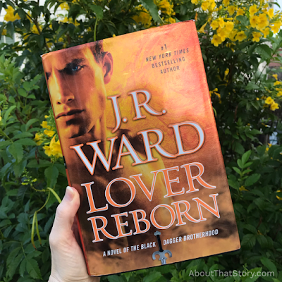 Book Review: Lover Reborn (Black Dagger Brotherhood #10) by J. R. Ward | About That Story