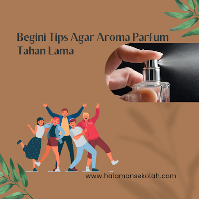 Begini Tips Agar Aroma Parfum Tahan Lama