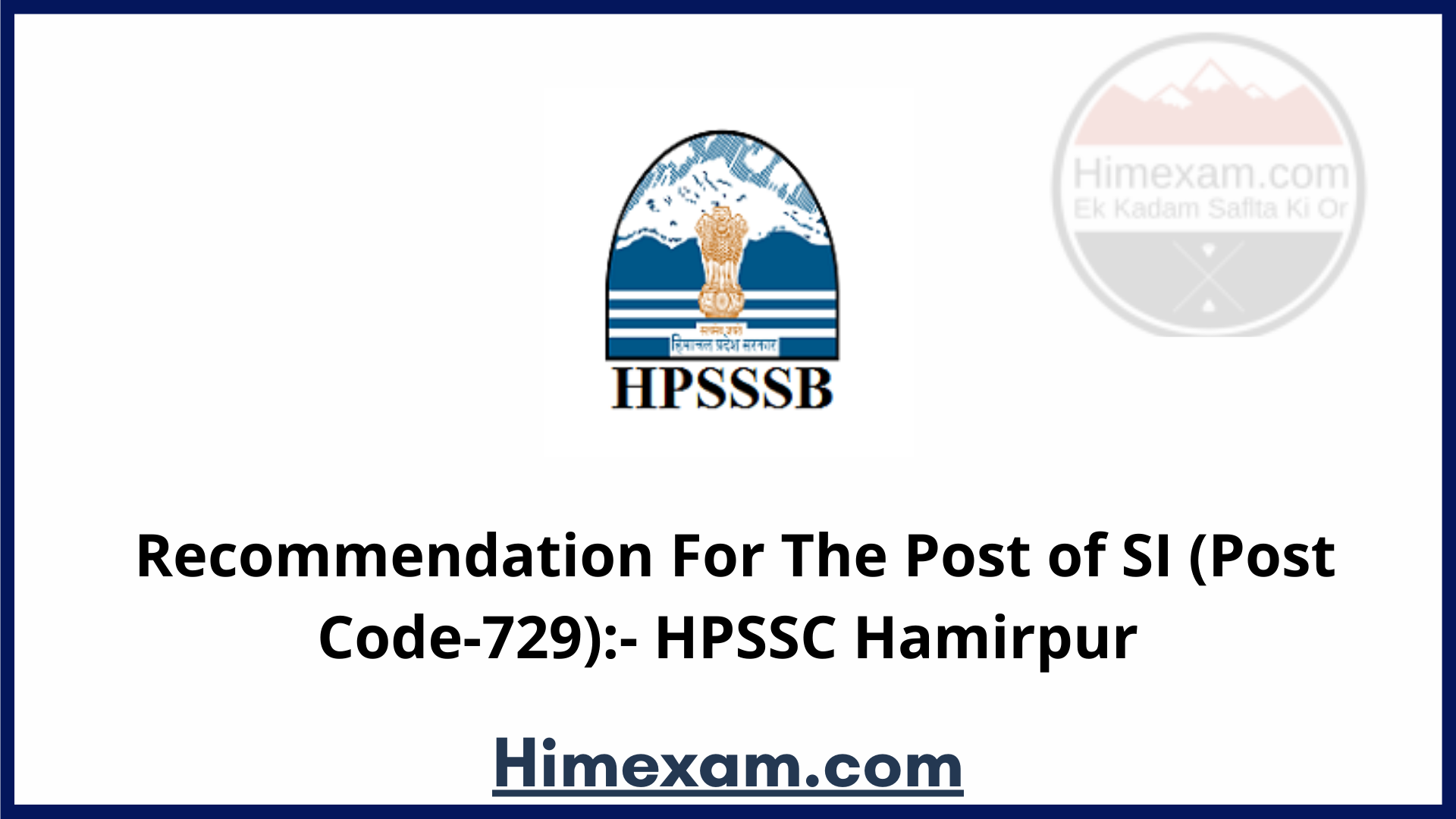 Recommendation For The Post of SI (Post Code-729):- HPSSC Hamirpur