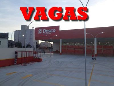 Desco Super e Atacado abre vagas para Esteio