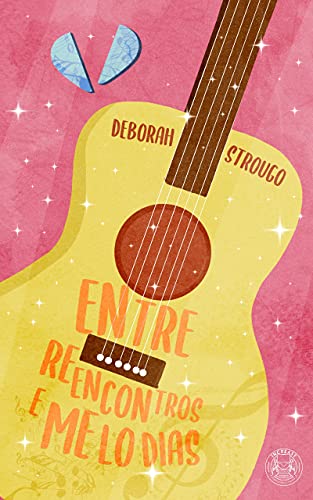 Entre reencontros e Melodias | Debora Strougo