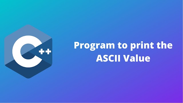 C++ program to print the ASCII value of an character