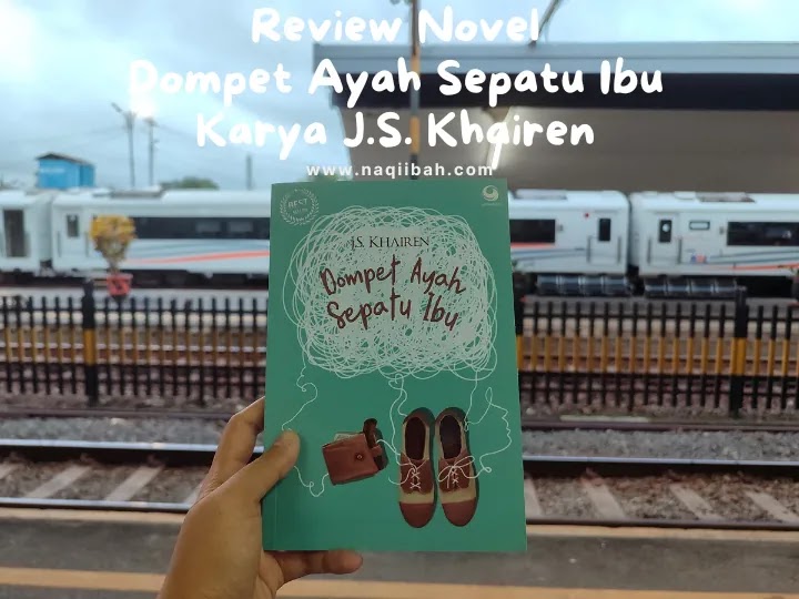 Review Novel Dompet Ayah Sepatu Ibu Karya J.S. Khairen