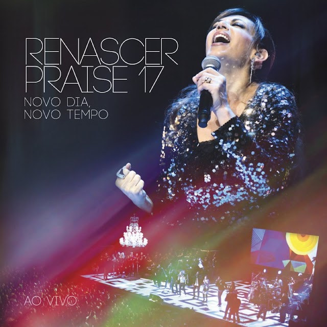 Novo Dia, Novo Tempo - Renascer Praise 17