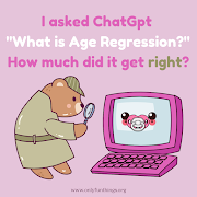  What is Age Regression? I asked ChatGpt: here’s the facts.