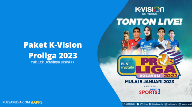 Paket Nonton Proliga 2023 Nex Parabola dan K Vision