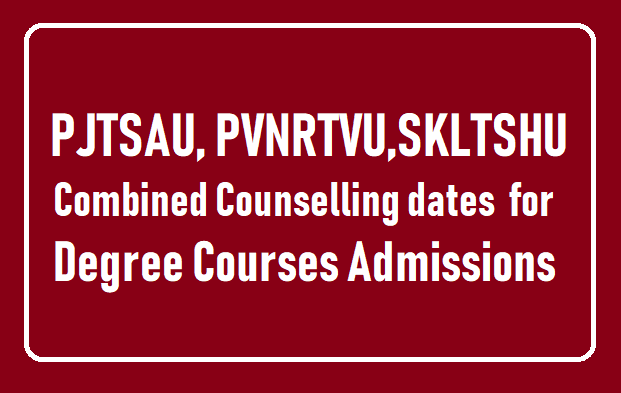 PJTSAU, PVNRTVU, SKLTSHU Combined Counselling Dates for Admission into Various UG Courses /2019/08/PJTSAU-PVNRTVU-SKLTSHU-Combined-Counselling-Dates-for-Admission-into-Various-UG-Courses.html