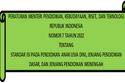 Terbaru Standar Isi Satuan Pendidikan Dasar dan Menengah Sesuai Permendikbudristek No 7 Tahun 2022