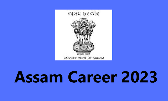 Assam Career 2023: Your Ultimate Guide to Career Opportunities in Assam