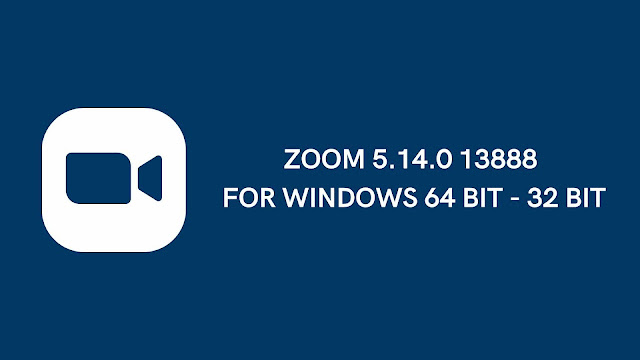 Zoom 5.14.0 13888 For Windows 64 bit - 32 bit