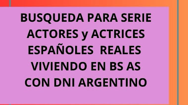 CASTING en ARGENTINA: Se busca para IMPORTANTE SERIE - Actores, Actrices españoles, colombianos y mexicanos