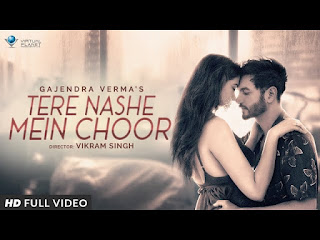 Tere Nashe mein Choor song Lyrics | Gajendra Verma