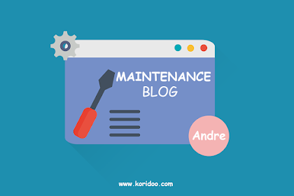 Cara Membuat Halaman Maintenance di Blog