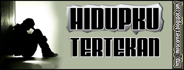 hidupku tertekan - Miro CornerZ