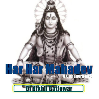 Har-Har-Mahadev-UK-Bhangra-mix-Dj-Nikhil-Gatlewar