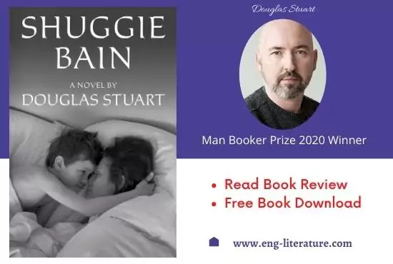 Douglas Stuart's Man Booker Prize 2020 Winning Novel Shuggie Bain Review, Summary