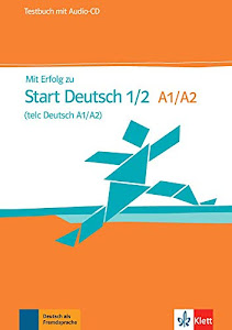 Mit Erfolg zu Start Deutsch 1/2 (telc Deutsch A1/A2): Testbuch + Audio-CD: Testbuch mit Audio-CD