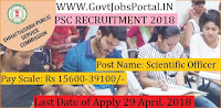 Chhattisgarh Public Service Commission Recruitment 2018 Government Job for Scientific Officer 