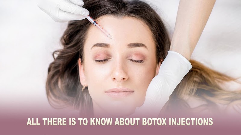 All There is To Know About Botox Injections