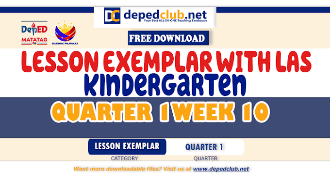 Kindergarten MATATAG Lesson Exemplar (Quarter 1 week 10) , Free Download