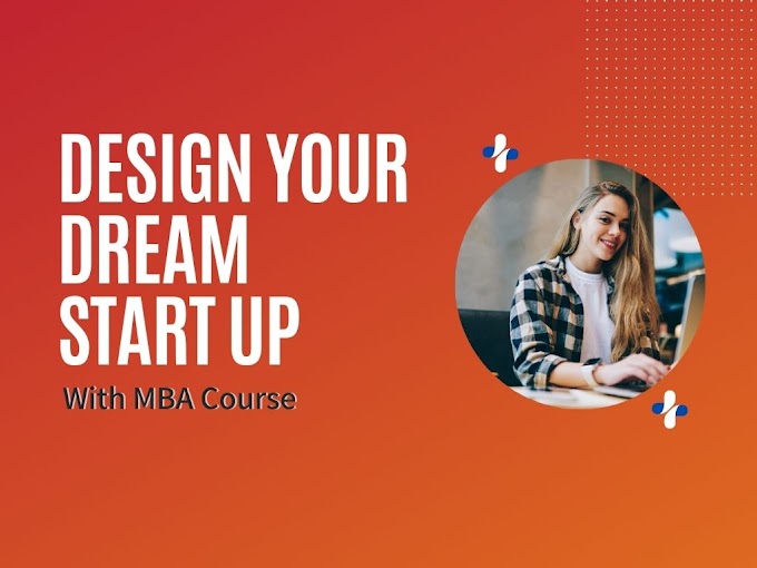 Design your dream start up with MBA Course