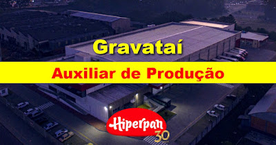 Vagas de Auxiliar de Produção na Hiperpan em Gravataí