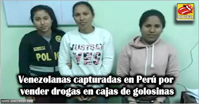 Venezolanas capturadas en Perú por vender drogas en cajas de golosinas