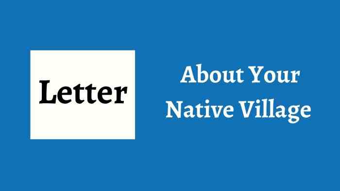 Write a Letter To Your Friend About Your Native Village