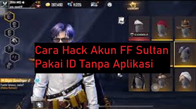 Hack Akun FF Sultan Pakai ID Tanpa Aplikasi