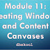  Module 11: Creating Windows and Content Canvases