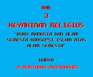 BAB 3 KEYAKINAN RELIGIUS | MURTADHA MUTHAHHARI