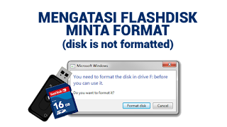 4 Cara Mudah Memperbaiki Flashdisk Minta Format Terus Menerus