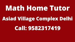 Best Maths Tutors for Home Tuition in Asiad Village Complex, Delhi