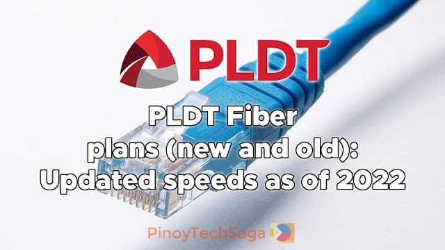 PLDT Fiber plans (new and old): Updated speeds as of 2022