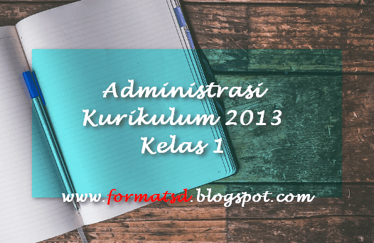 Administrasi Kurikulum 2013 Kelas 1