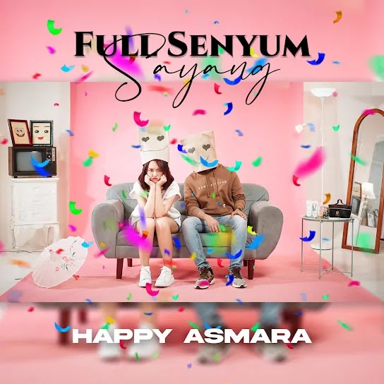 Full Senyum Sayang - Happy Asmara