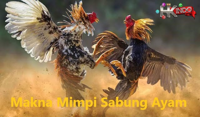 √ Mimpi Sabung Ayam - Tafsir Mimpi Togel HKindo