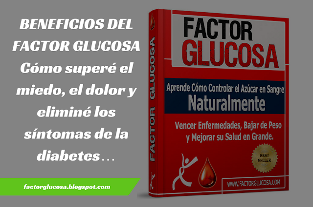 COMO FUNCIONA FACTOR GLUCOSA