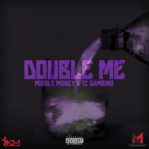 Mizzle Money featuring @TC_Gambino - "Double Me"