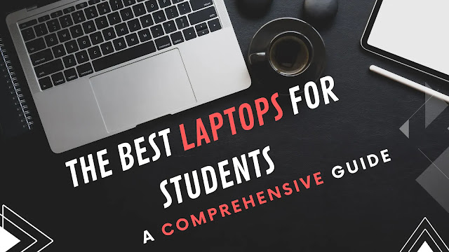 The Best Laptops for Students