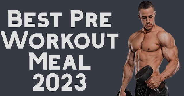 वर्कआउट से कितनी देर पहले नाश्ता करें? Best Pre Workout Meal 2023