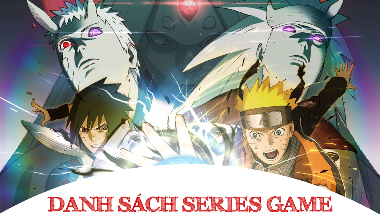 Danh sách Series Game Naruto Shippuden