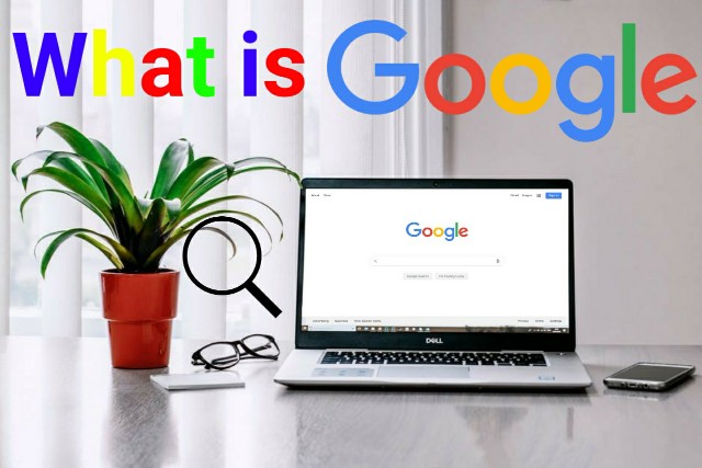 What is Google? - Who Created Google, all Impormation